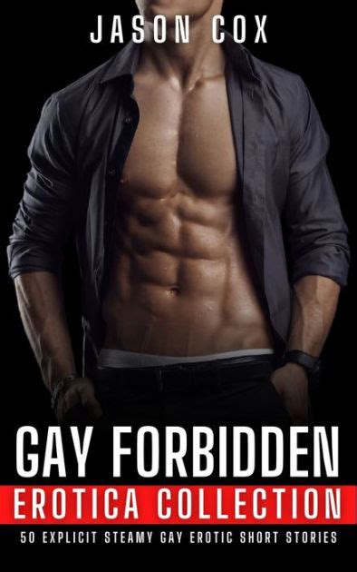 gay erotia|Gay Forbidden Erotica Collection: 50 Explicit Steamy Gay Erotic .